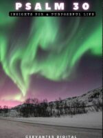 Psalm 30. Insights for a Purposeful Life.