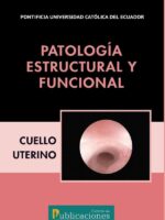 Patología estructural y funcional. Cuello uterino