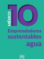 México 10. Emprendedores sustentables - Agua