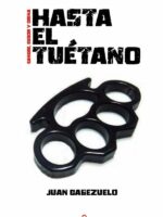 Hasta el tuétano: sangre, sudor y orina