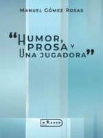 Humor, prosa y una jugadora