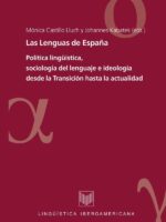 Las Lenguas de España:Política lingüística, sociología del lenguaje e ideología desde la Transición hasta la actualidad