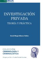 Investigación privada. Teoría y práctica