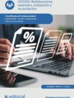Retribuciones salariales, cotización y recaudación. ADGD0208 - Gestión integrada de recursos humanos