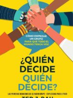 ¿Quién decide quién decide?:Las primeras reuniones de su grupo explicadas paso a paso