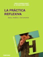 La práctica reflexiva:Bases, modelos e instrumentos