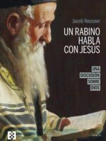 Un rabino habla con Jesús (n.e.):Una discusión sobre Dios