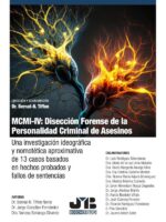 MCMI-IV: Disección forense de la personalidad criminal de asesinos:Una investigación ideográfica y nomotética aproximativa de 13 casos basados en hechos probados y fallos de sentencias