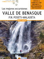 Valle de Benasque. Las mejores excursiones:Parque Nacional Posets-Maladeta
