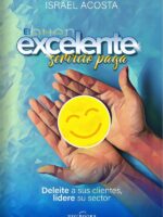 El excelente servicio paga:Deleite a sus clientes, lidere su sector