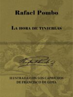 La hora de tinieblas (ilustrada con los Caprichos de Francisco de Goya)