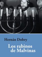 Los rabinos de Malvinas:La comunidad judía Argentina, la guerra del Atlántico Sur y el antisemitismo