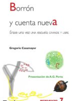 Borrón y cuenta nueva:Érase una vez UNA escuela GRANDE y LIBRE
