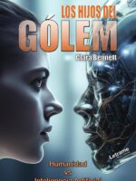Los hijos de Gólem:Humanidad VS Inteligencia Artificial