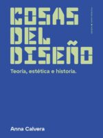Cosas del diseño:Teoría, estética e historia