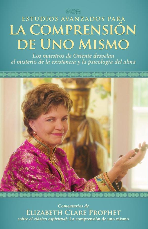 Estudios Avanzados para la Comprensión de uno Mismo:los maestros de oriente desvelan el misterio de la existencia y la psicologia del alma