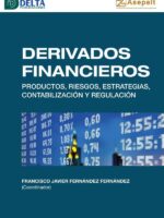 Derivados financieros :Productos, riesgos, estrategias, contabilización y regulación