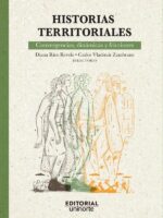 Historias territoriales: convergencias, dinámicas y fricciones