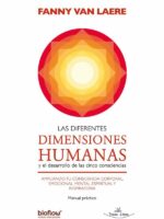Las Diferentes Dimensiones Humanas:Y el desarrollo de las cinco consciencias