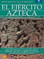 Breve historia del Ejército Azteca