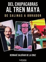 Del chupacabras al tren maya:De Salinas a Obrador