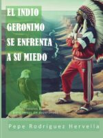 El indio Gerónimo se enfrenta a su miedo