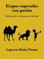 Etapas superadas con pasión: Todo sucede en el momento indicado