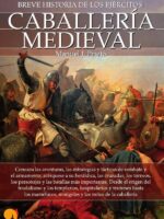 Breve historia de la caballería medieval