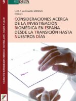 Consideraciones acerca de la investigación biomédica en españa :Desde la Transición hasta nuestros días
