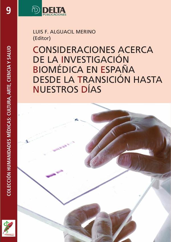 Consideraciones acerca de la investigación biomédica en españa :Desde la Transición hasta nuestros días
