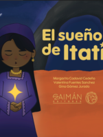 Ilustración de la portada del libro “El sueño de Itati”, donde una niña wayúu con vestimenta tradicional y un símbolo estelar en su pecho duerme bajo la luna, frente a una cueva mágica. Escrito por Margarita Cadavid Cedeño, Valentina Fuentes Sanchez y Gina Gómez Jurado. Publicado por Aimán Editores.