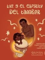 Portada del libro infantil "Luz y el Espíritu del Tambor", donde Luz, una niña con trenzas, toca un tambor mientras el espíritu de Benkos Biohó la observa con ternura, sobre un fondo rojo vibrante que evoca la energía cultural de San Basilio de Palenque.