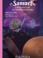 Portada del libro El plato Samuel y el misterio de la cabeza encantada, de Salomón Sollirt, ilustrado por Laura Barros Torres, editorial Caimán Editores