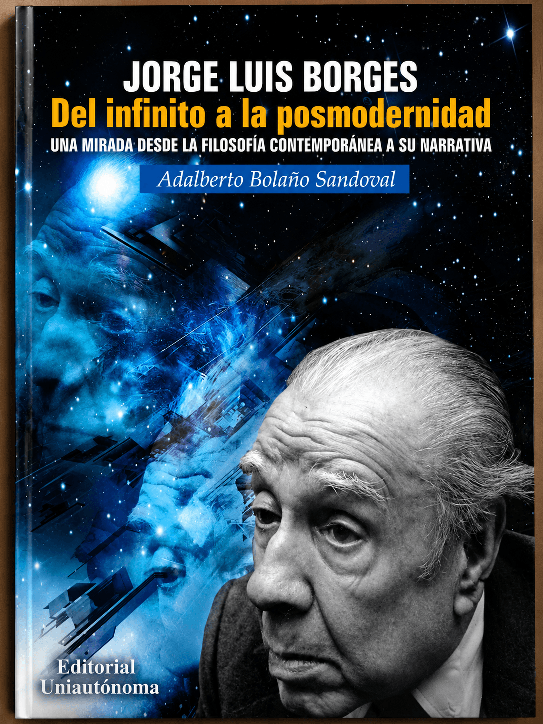 Jorge Luis Borges: Del infinito a la posmodernidad