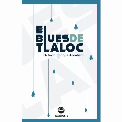 El blues de Tláloc