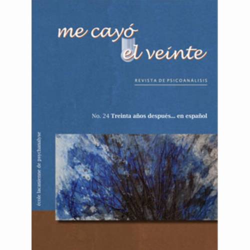 Me cayó el veinte. Revista de psicoanálisis no. 24