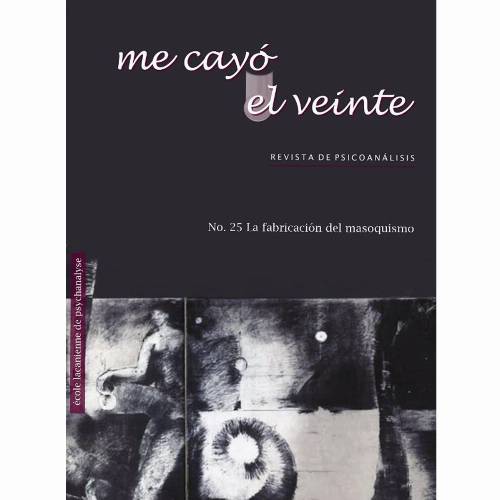 Me cayó el veinte. Revista de psicoanálisis no. 25