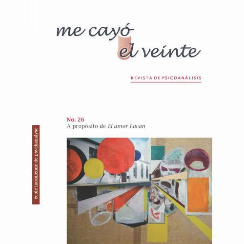 Me cayó el veinte. Revista de psicoanálisis no. 26