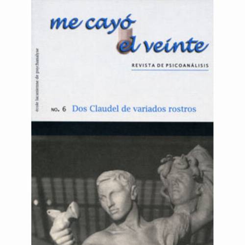 Me cayó el veinte. Revista de psicoanálisis no. 6