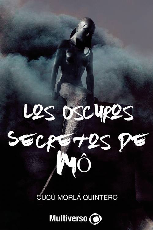 Los Oscuros secretos de Mó