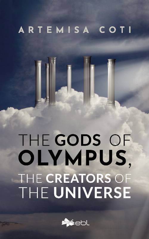 The Gods of Olympus, the Creators of the Universe