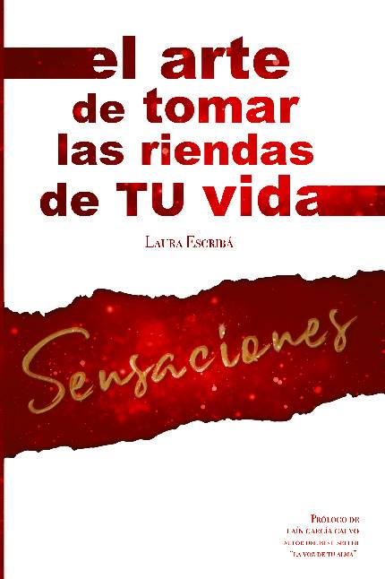 Sensaciones 1 – EL ARTE DE TOMAR LAS RIENDAS DE TU VIDA