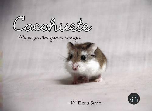 Cacahuete, mi pequeño gran amigo