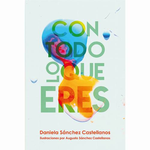 Con todo lo que eres