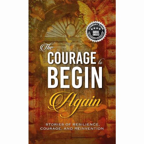 The Courage to Begin Again