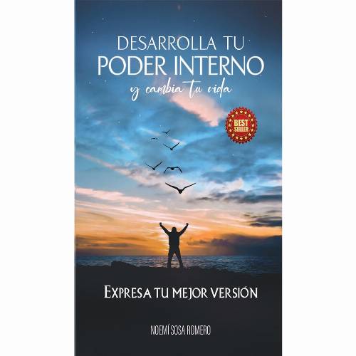 Desarrolla tu poder interno y cambia tu vida