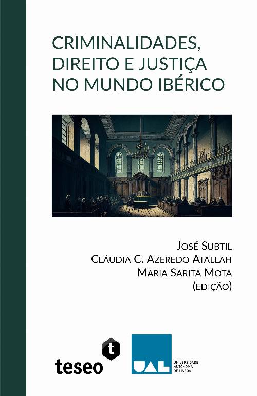 Criminalidades, Direito e Justica no Mundo Ibérico
