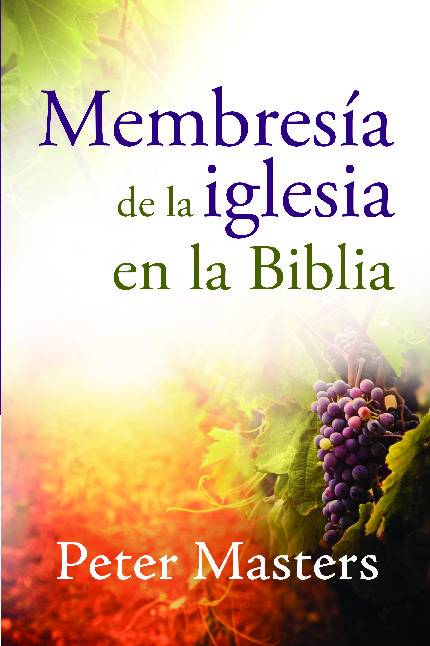 Membresía de la iglesia en la biblia