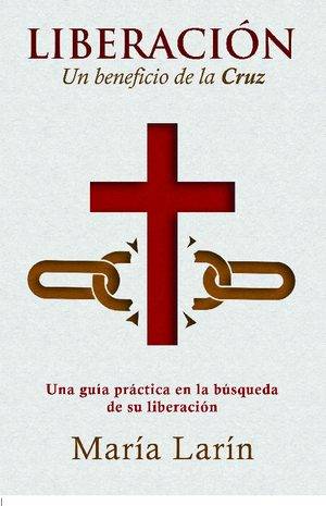 Liberación: Un beneficio de la Cruz