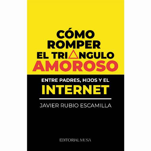 Cómo romper el triángulo amoroso entre padres, hijos y el internet